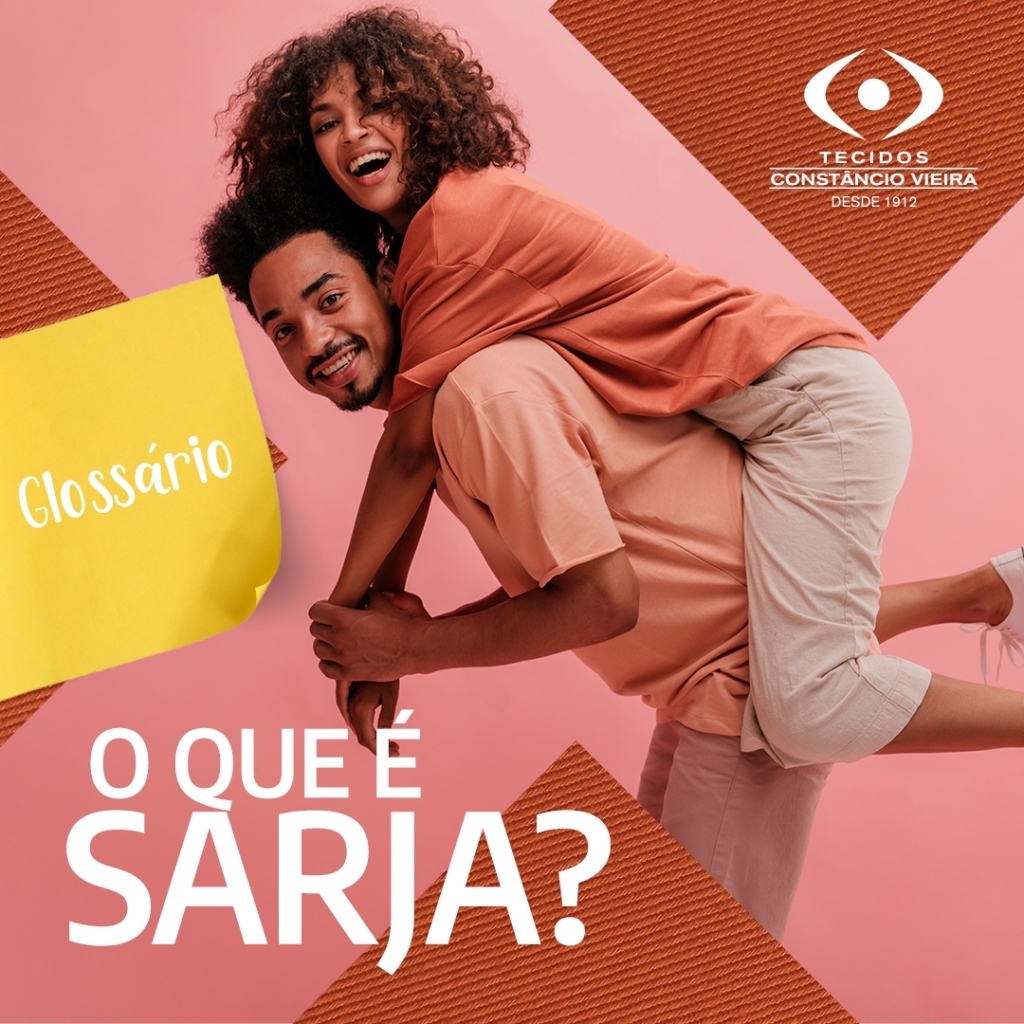 Glossário Têxtil | O que é Sarja?
