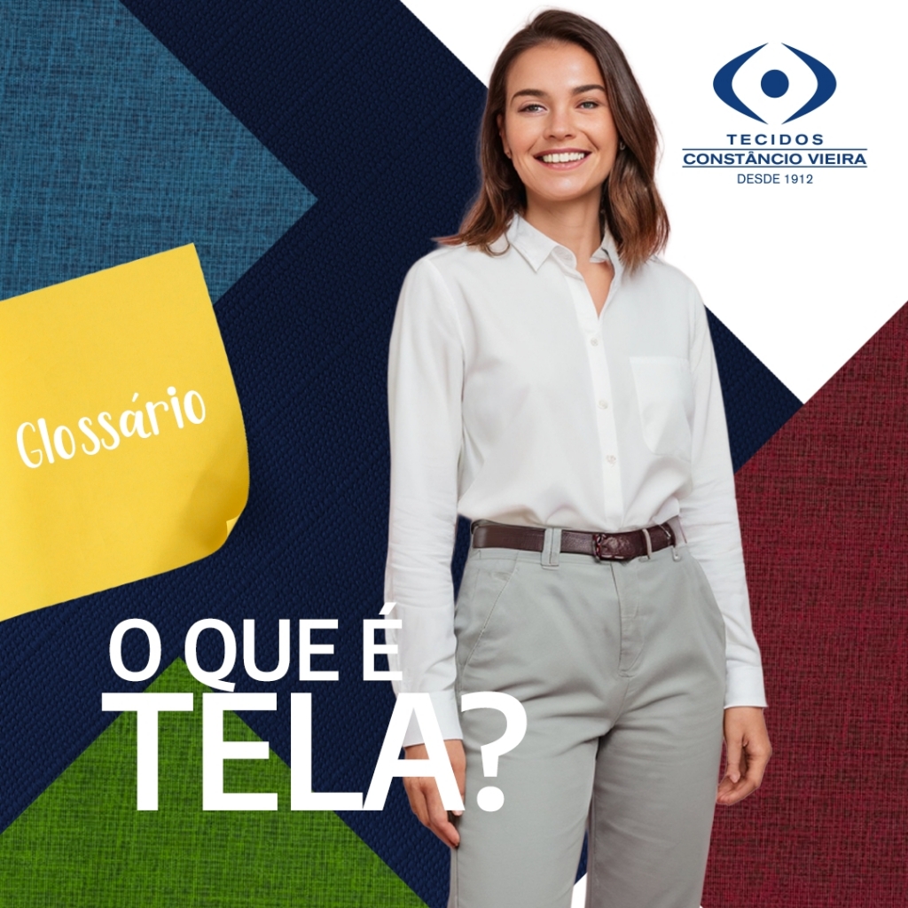 Glossário Têxtil: você sabe o que é TELA? 