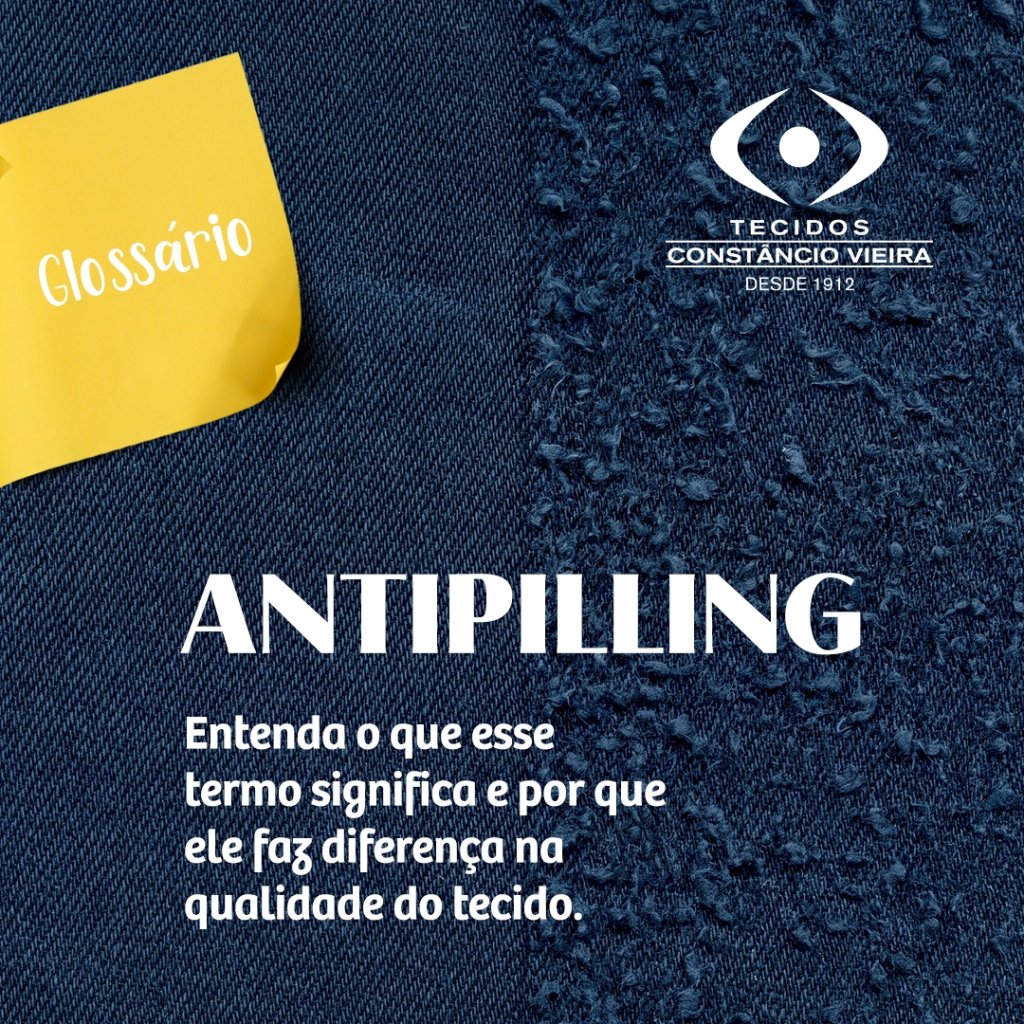 Antipilling: o que é e por que essa característica faz diferença na qualidade dos tecidos